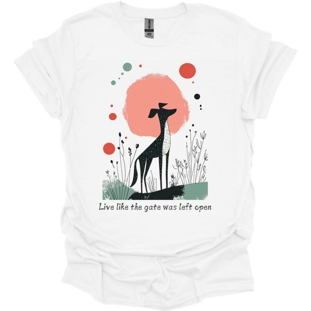 Greyhound - Live Like The Gate Was Left Open T-Shirt