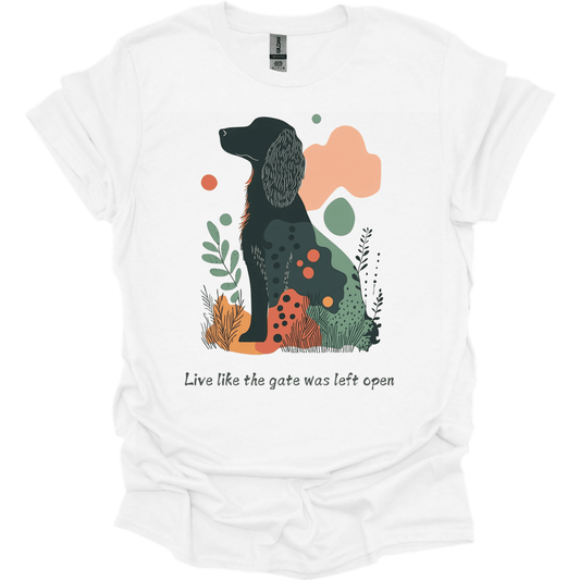 Irish Setter - Live Like The Gate Was Left Open T-Shirt