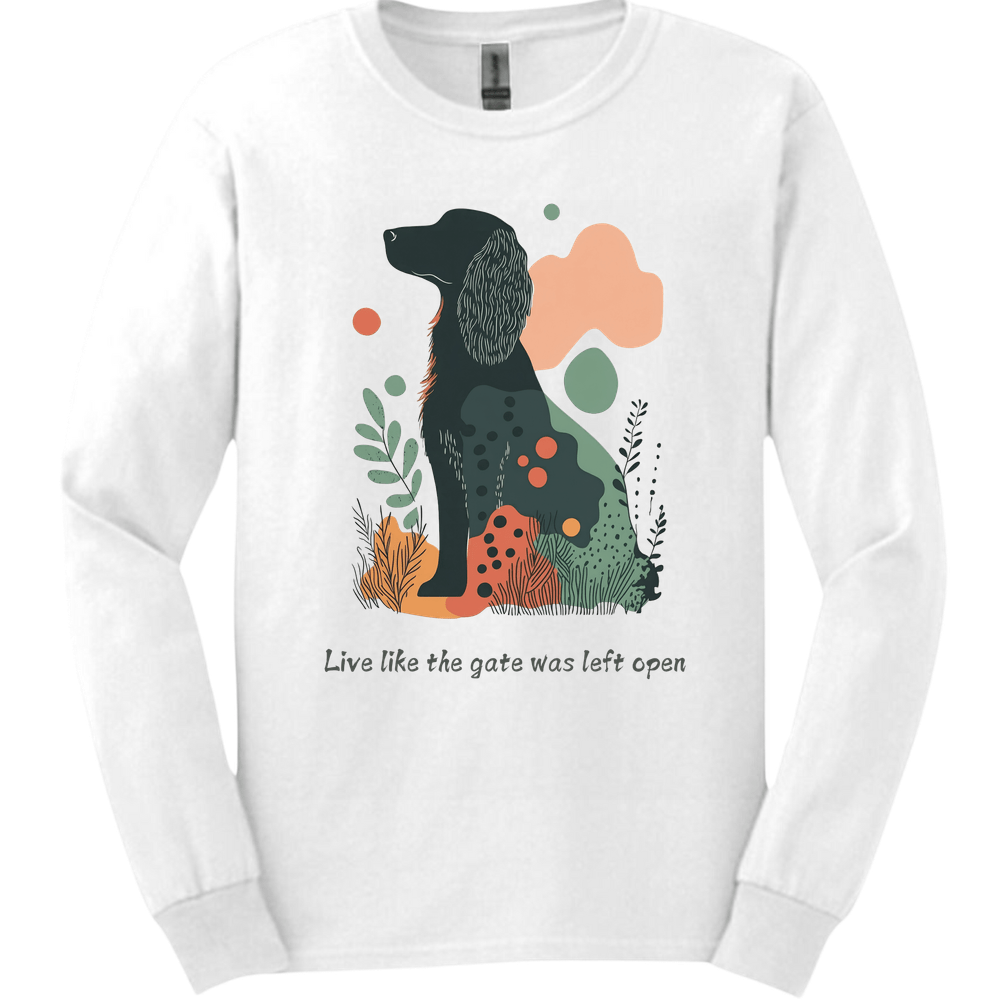 Irish Setter - Live Like The Gate Was Left Open Long Sleeve