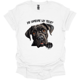 Cane Corso - Did Someone Say Treat T-Shirt