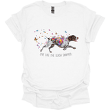 German Shorthaired Pointer - Live Like The Leash Snapped T-Shirt