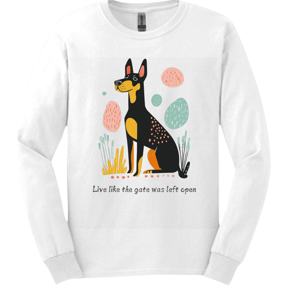 Dobermann - Live Like The Gate Was Left Open Long Sleeve