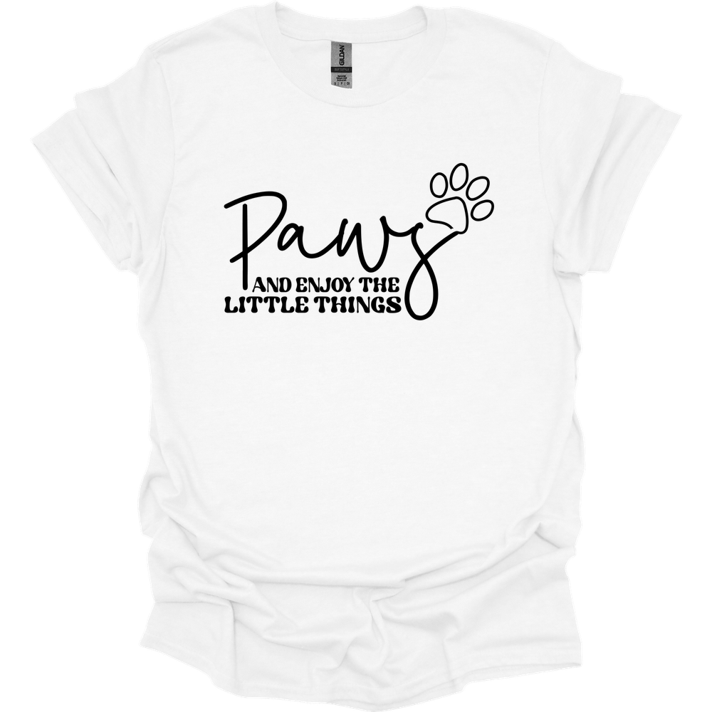 Paws And Enjoy The Little Things T-Shirt