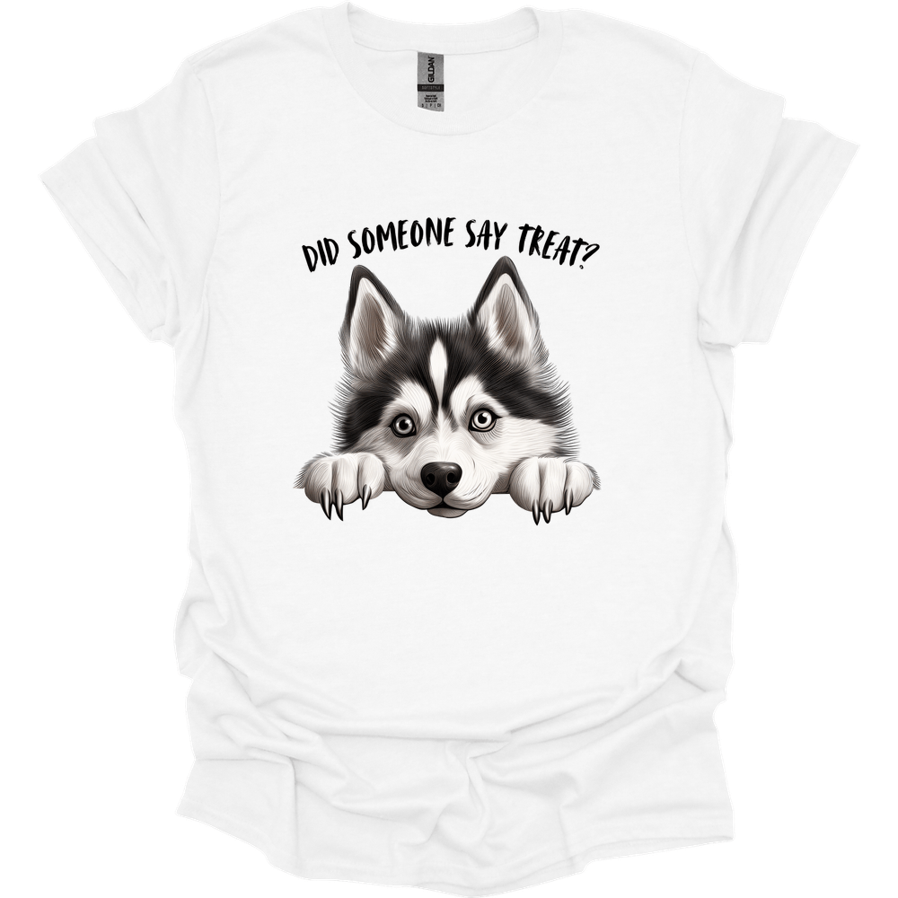 Husky - Did Someone Say Treat T-Shirt