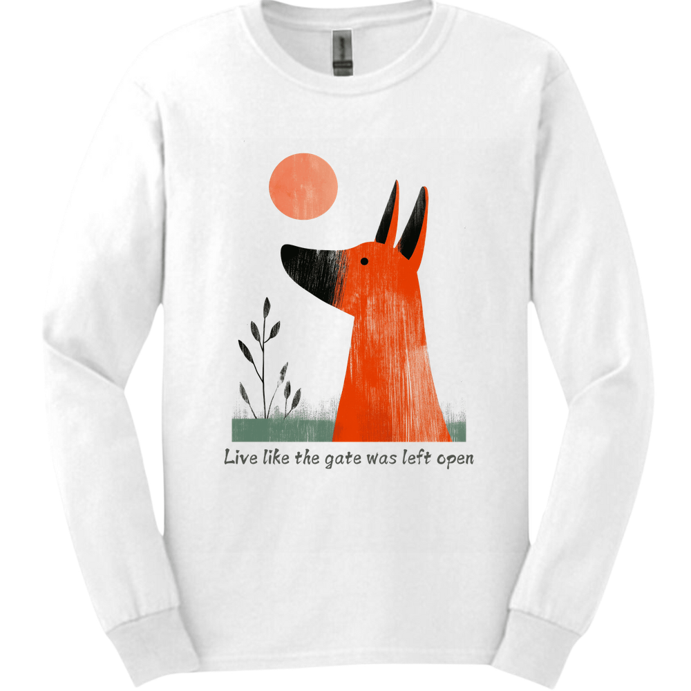 Irish Terrier - Live Like The Gate Was Left Open Long Sleeve