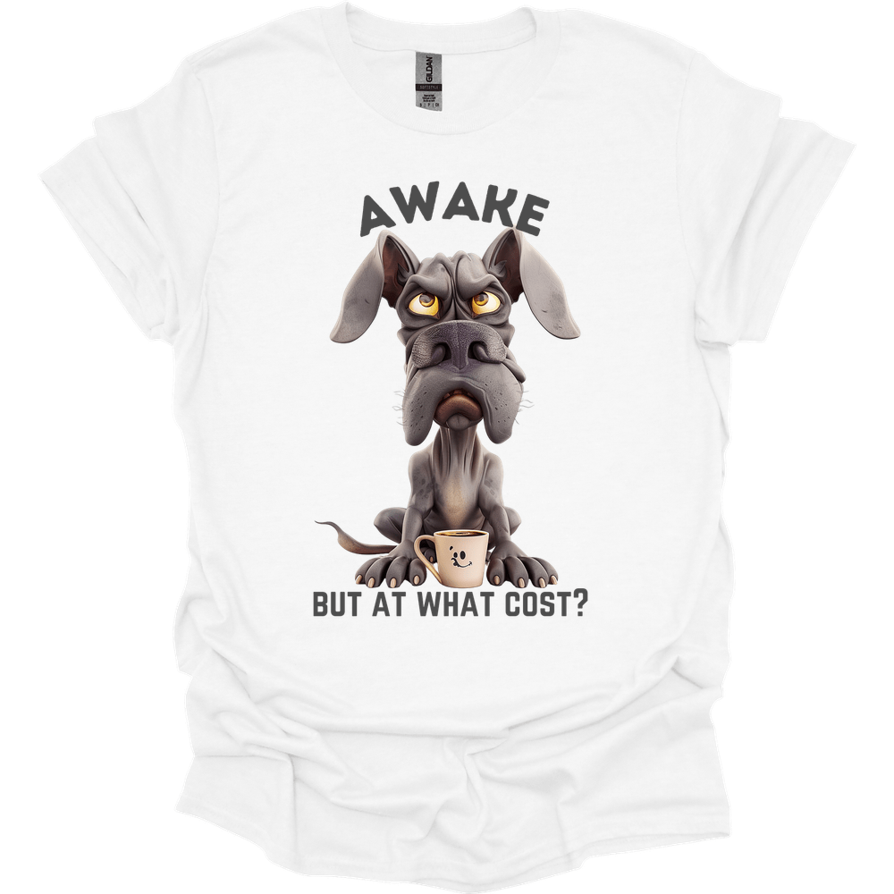 Awake But At What Cost 5 T-Shirt