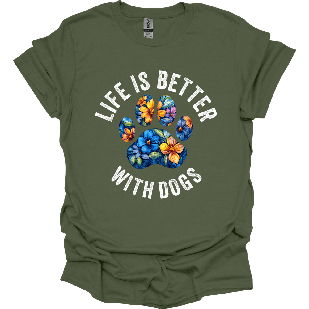 Life Is Better With Dogs T-Shirt