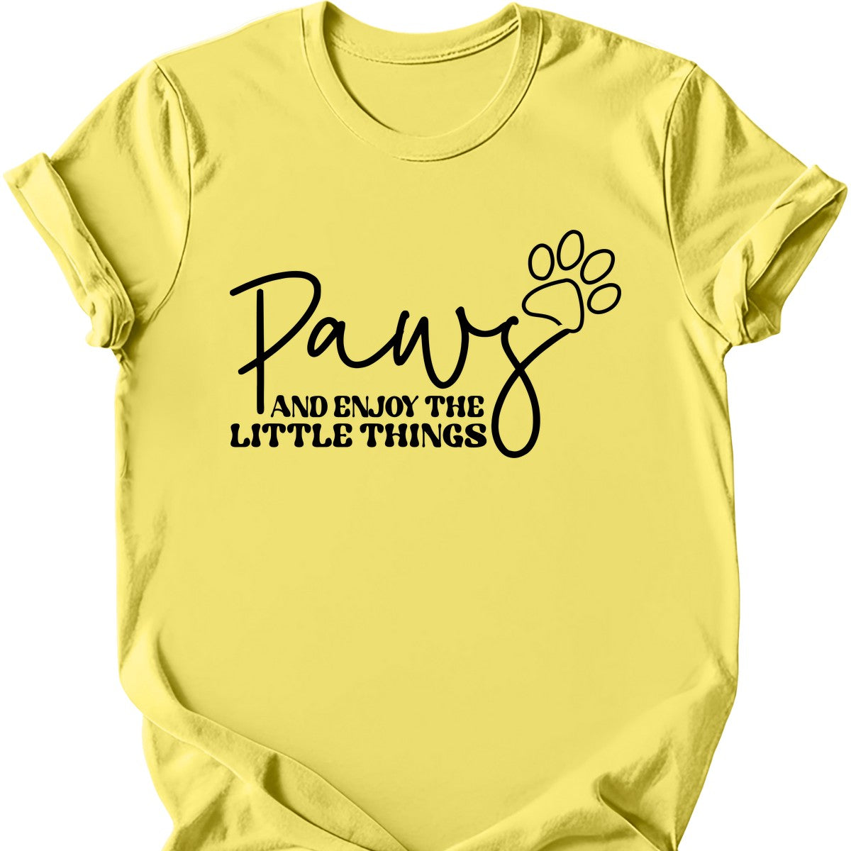 Paws And Enjoy The Little Things T-Shirt