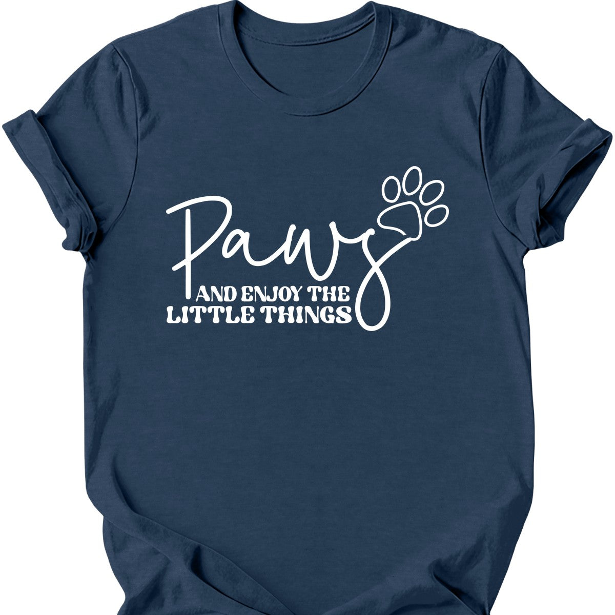 Paws And Enjoy The Little Things T-Shirt