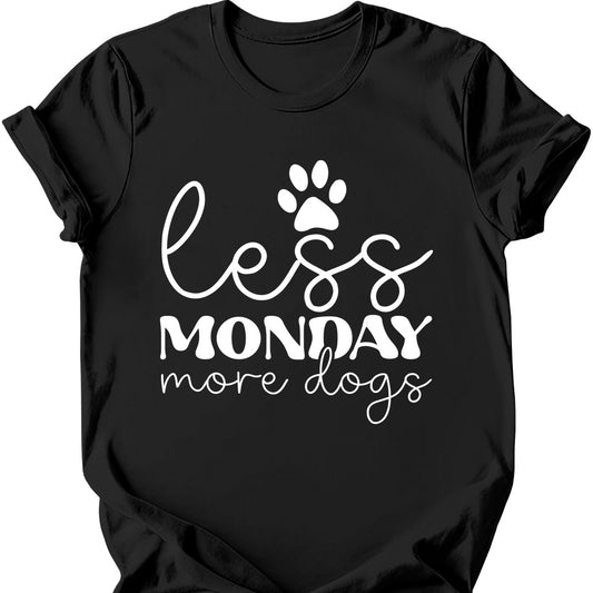 Less Monday More Dogs T-Shirt