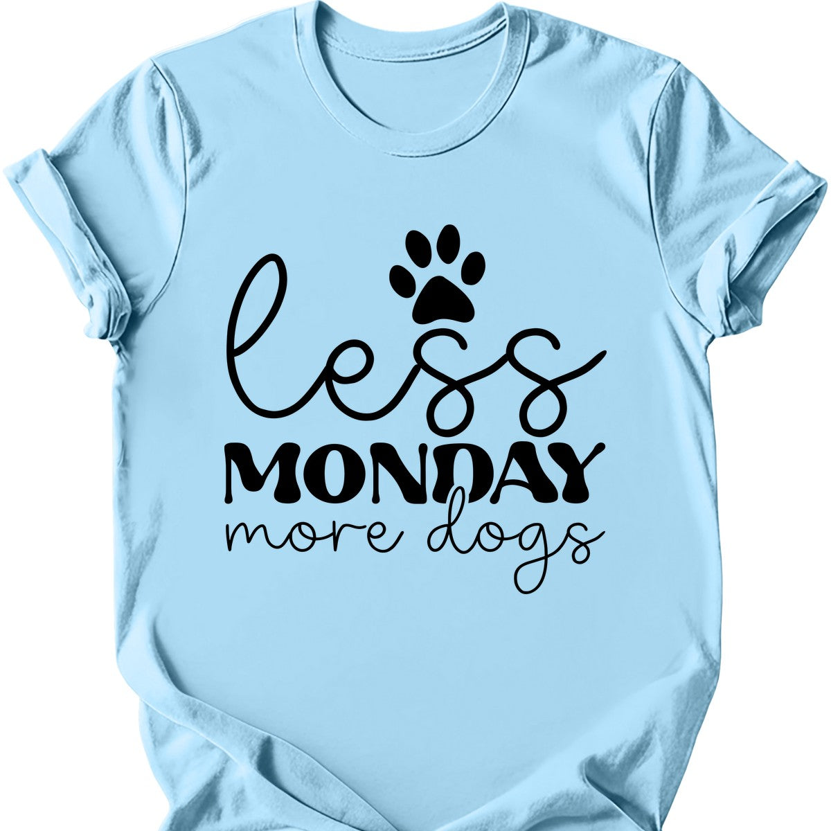 Less Monday More Dogs T-Shirt