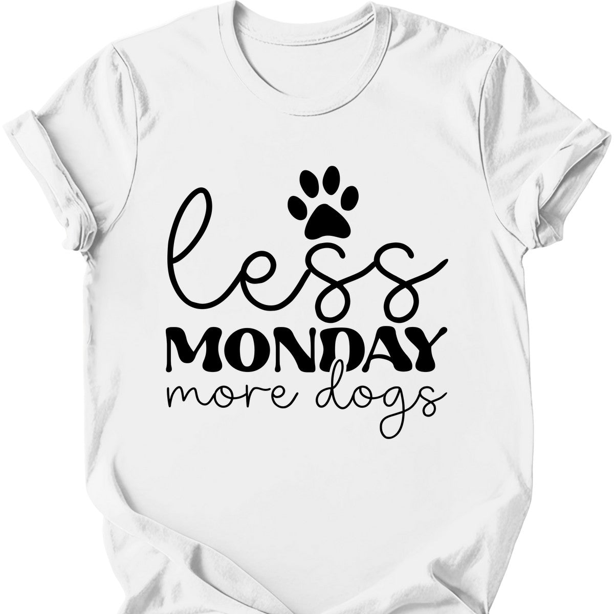 Less Monday More Dogs T-Shirt
