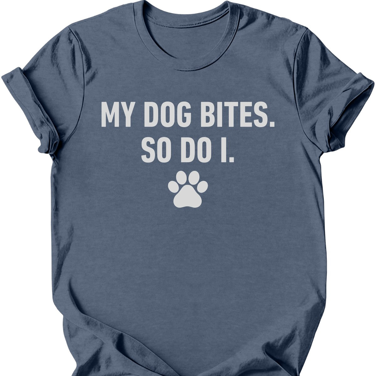 My Dog Bites So Do I T-Shirt
