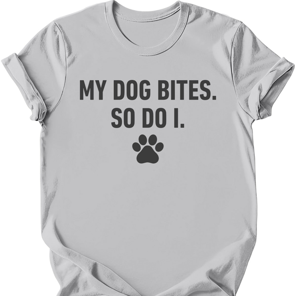 My Dog Bites So Do I T-Shirt