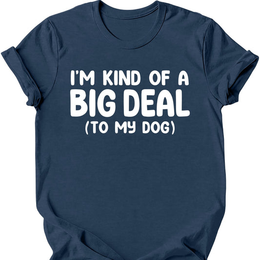 I'm Kind Of A Big Deal T-Shirt