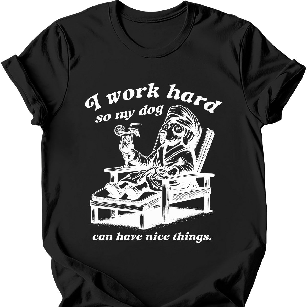 I Work Hard T-Shirt