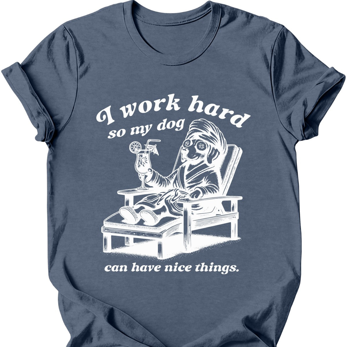 I Work Hard T-Shirt