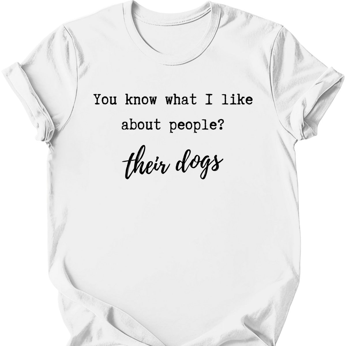 You Know What I Like T-Shirt