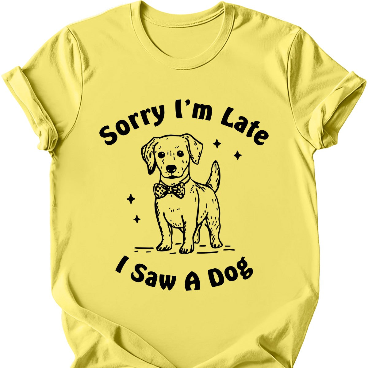 Sorry I'm Late T-Shirt