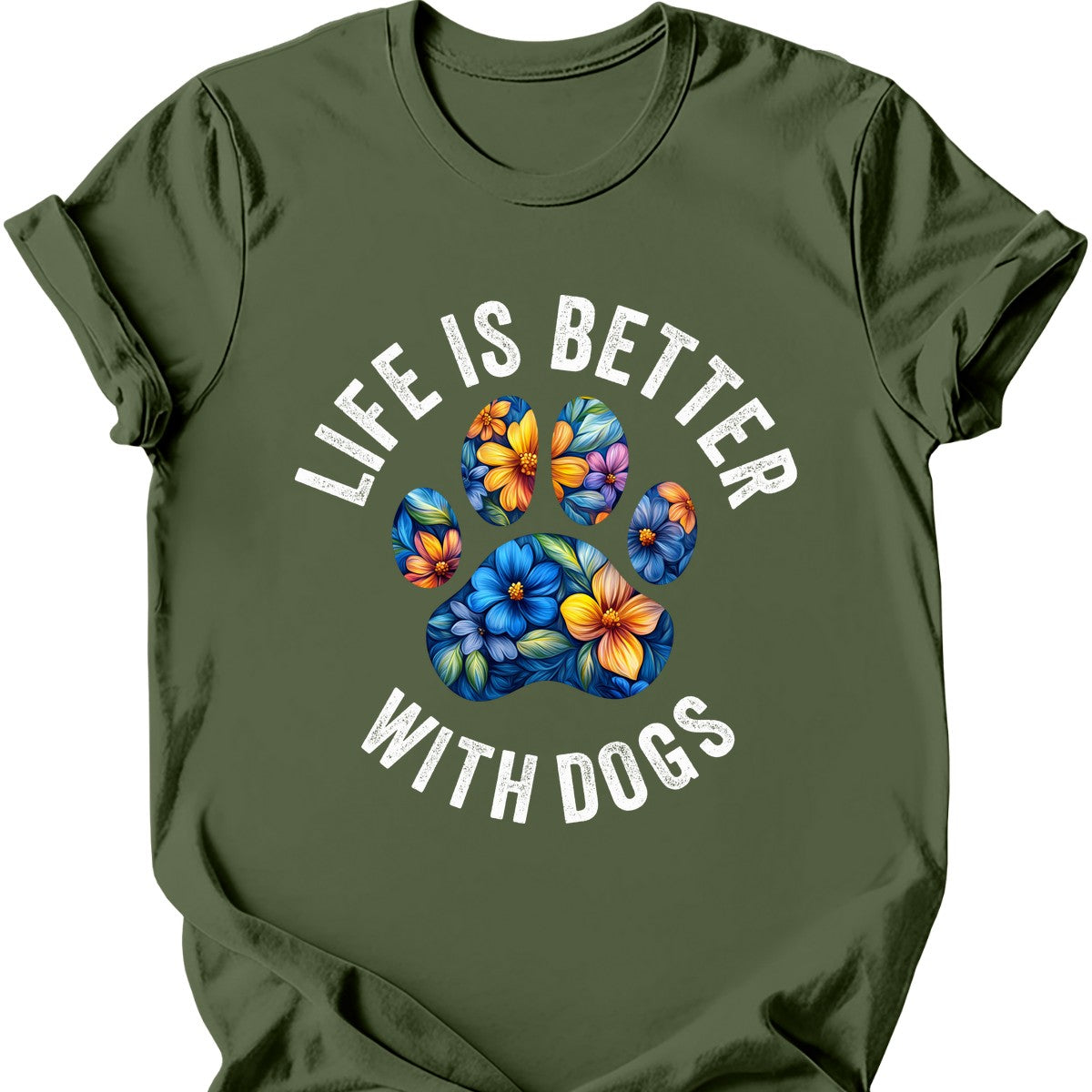 Life Is Better With Dogs T-Shirt