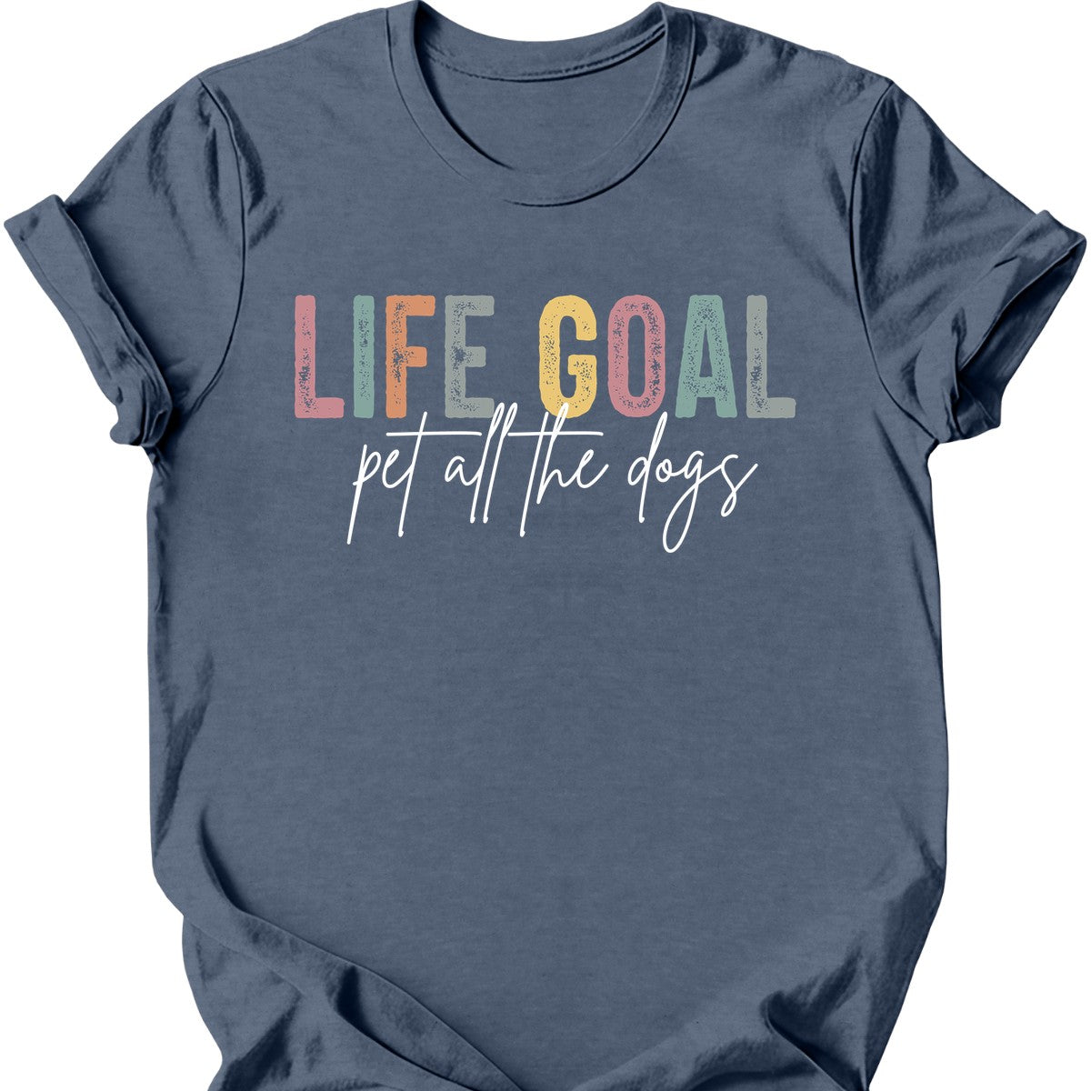 Life Goal T-Shirt