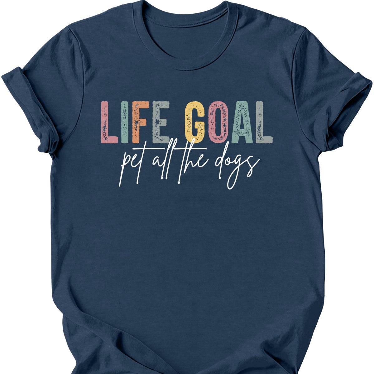 Life Goal T-Shirt