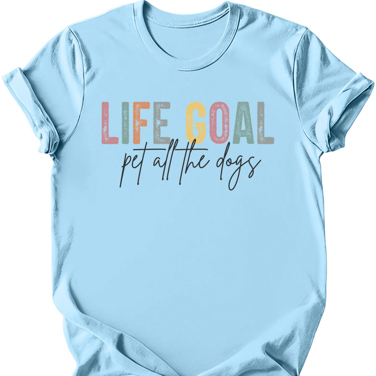 Life Goal T-Shirt