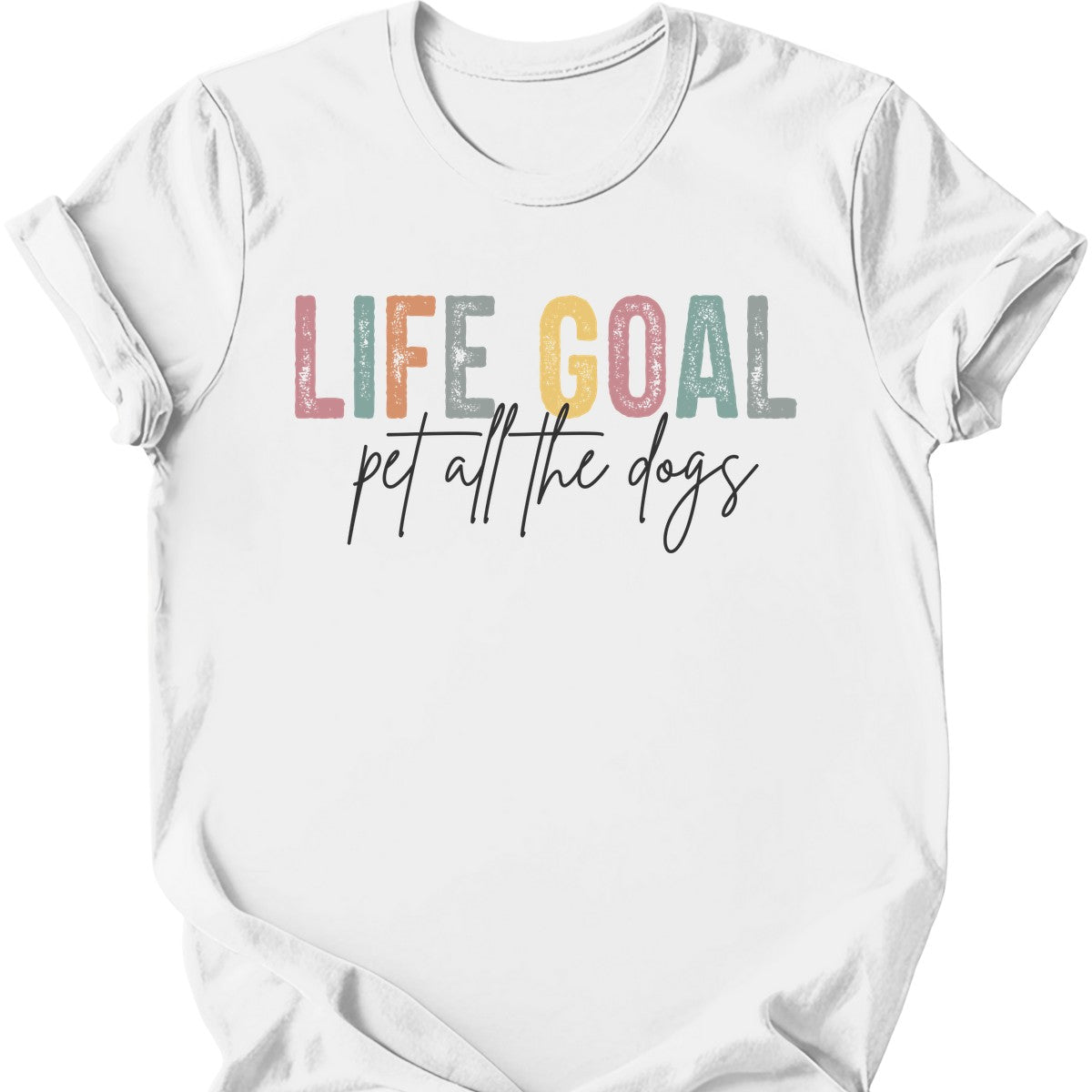 Life Goal T-Shirt
