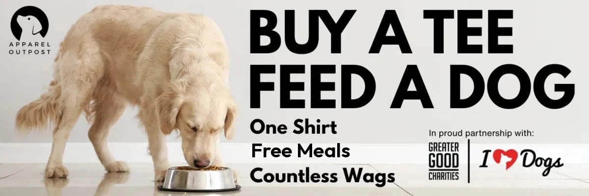 Buy a tee, feed a dog. One shirt, free meals, countless wags.