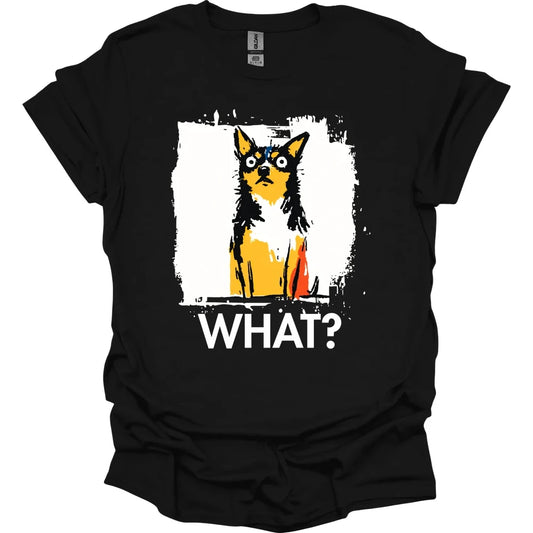 Chihuahua - What Dog T-Shirt - Black