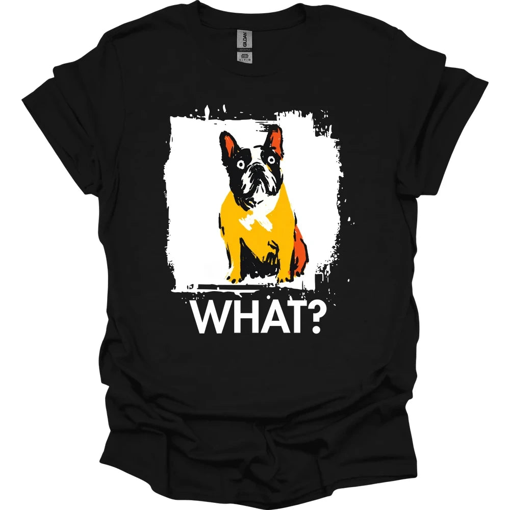 French Bulldog - What Dog T-Shirt - Black