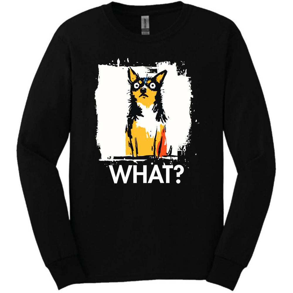 Chihuahua - What Dog Long Sleeve Tee - Black