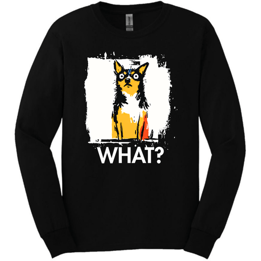 Chihuahua - What Dog Long Sleeve Tee - Black