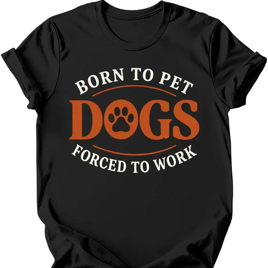 Born To Pet Dogs T-Shirt - Black