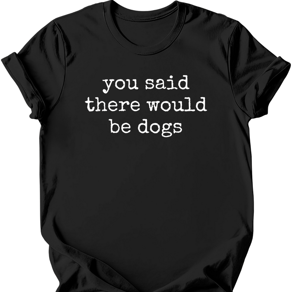You Said T-Shirt - Black