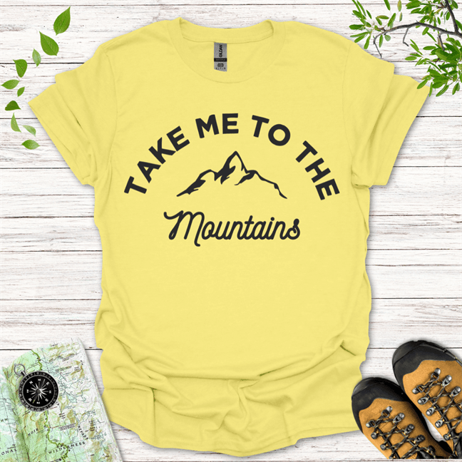 Take Me To The Mountains T-Shirt