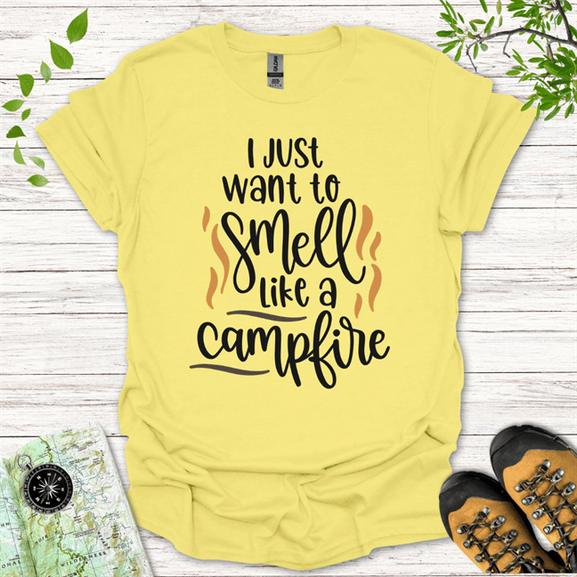 I Just Want To Smell Like A Campfire T-Shirt