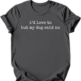 Dog Said No T-Shirt