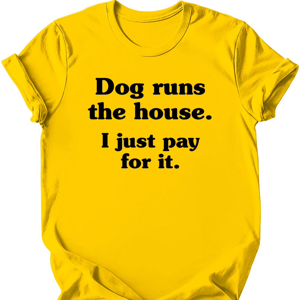 I Just Pay For It T-Shirt - Daisy