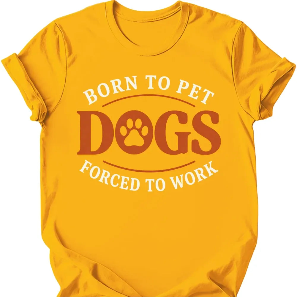 Born To Pet Dogs T-Shirt - Gold