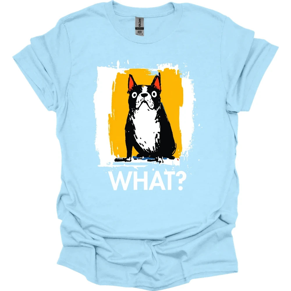 Boston Terrier - What Dog T-Shirt - Light Blue