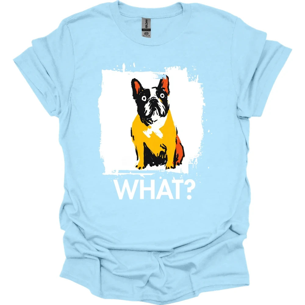 French Bulldog - What Dog T-Shirt - Light Blue