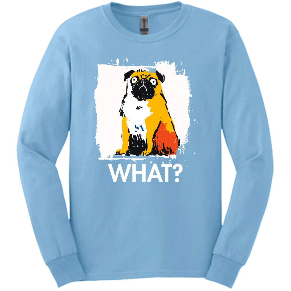 Pug - What Dog Long Sleeve Tee - Light Blue