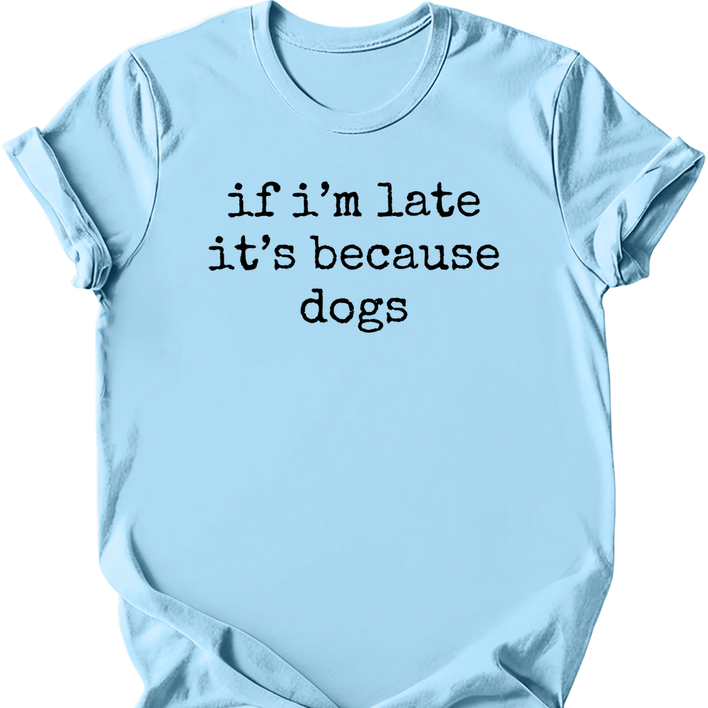 Because Dogs T-Shirt - Light Blue