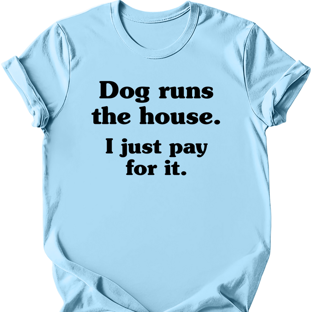 I Just Pay For It T-Shirt - Light Blue