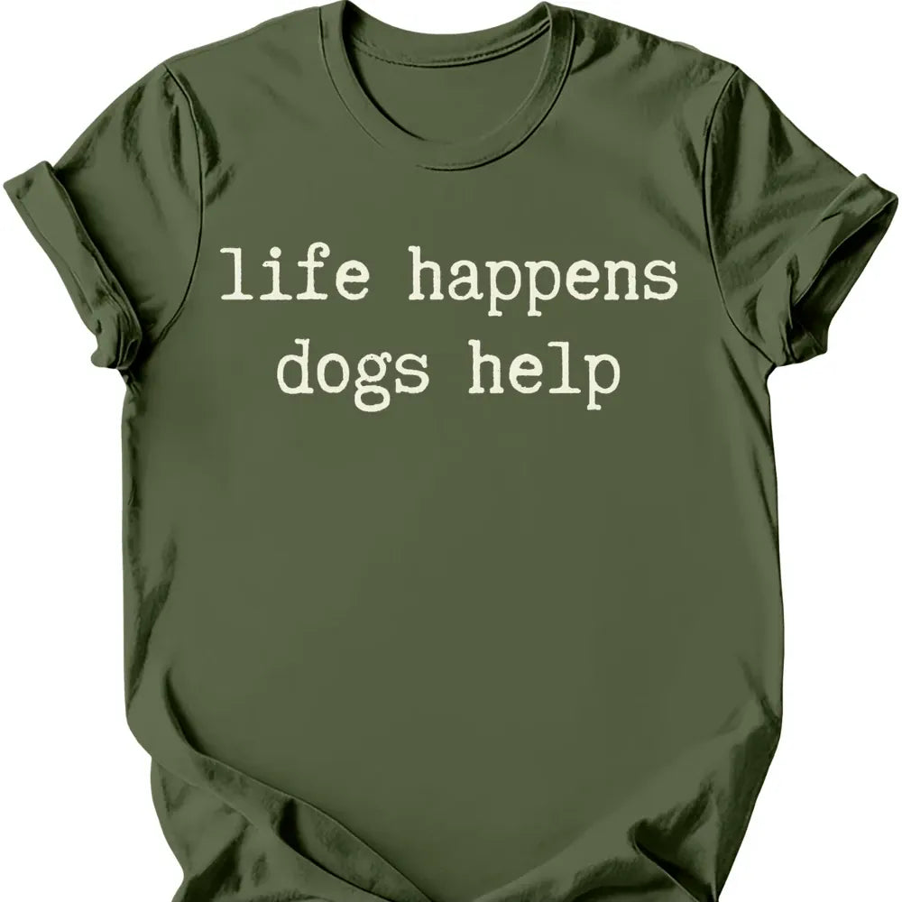 Life Happens T-Shirt - Military Green