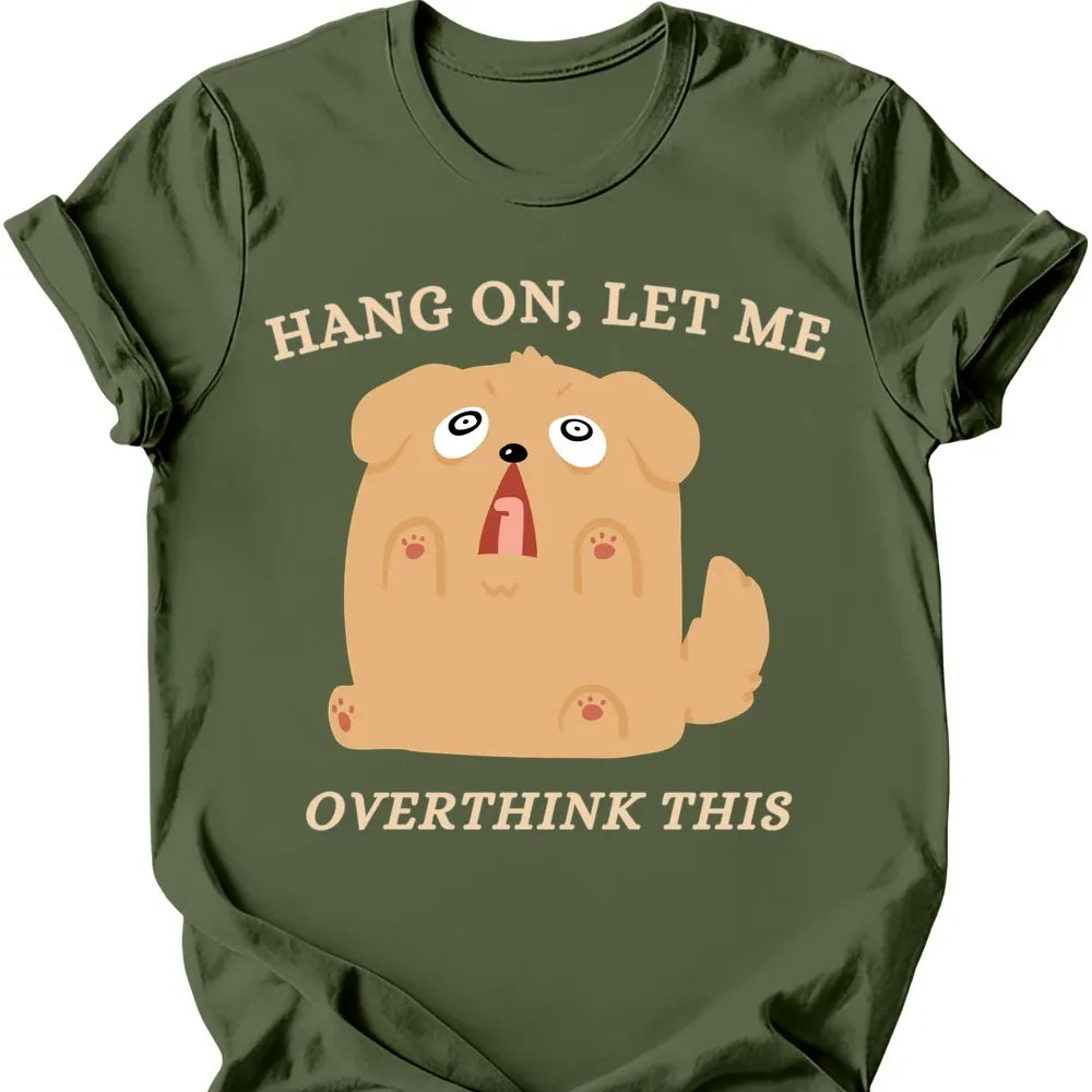 Overthink This T-Shirt - Military Green