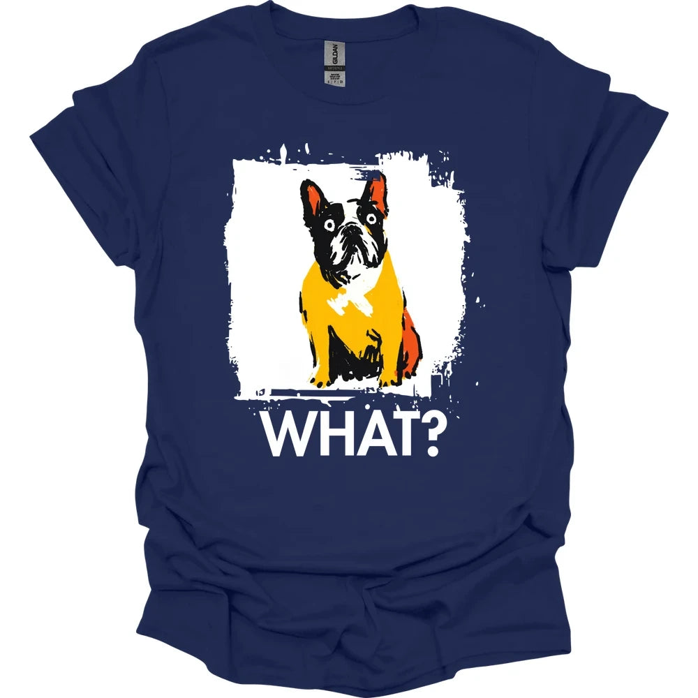 French Bulldog - What Dog T-Shirt - Navy