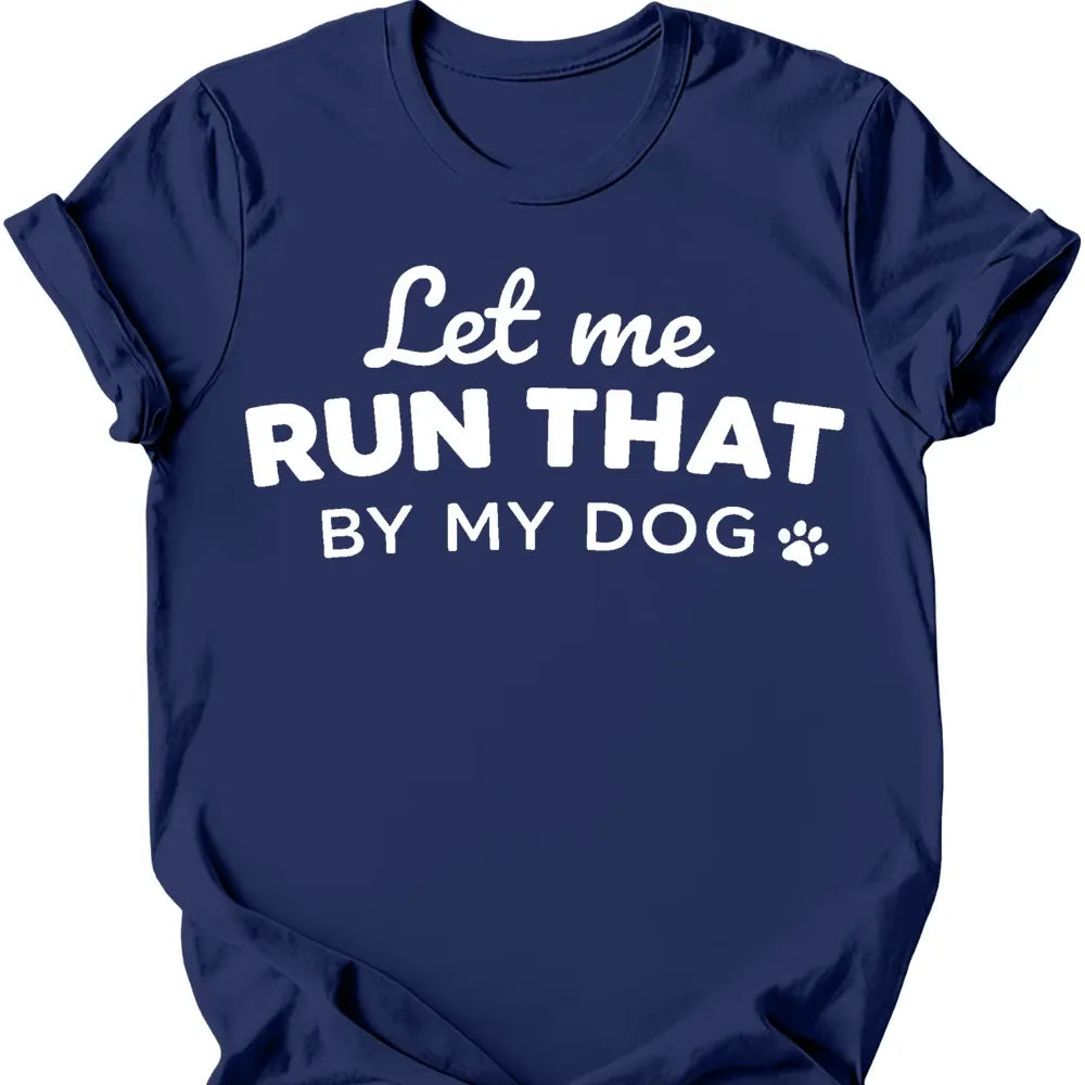Let Me Run That T-Shirt - Navy