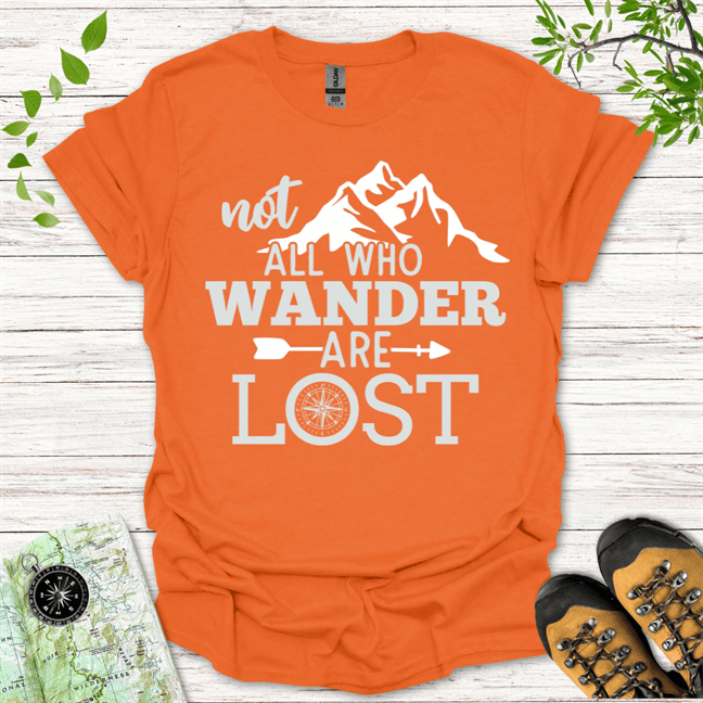 Not All Who Wander Are Lost T-Shirt